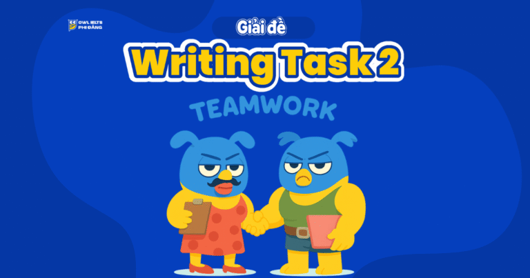 Giải đề thi IELTS Writing Task 2 – Team Work