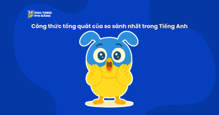 So sánh nhất trong tiếng Anh: công thức, quy tắc và bài tập TOEIC có đáp án