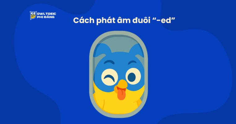 Bật mí bí quyết cách phát âm đuôi “-ed” và “-s/-es” dễ nhớ và chuẩn nhất