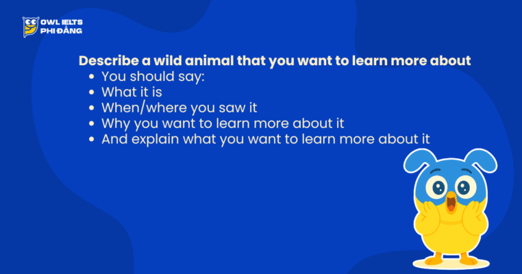Giải đề thi IELTS Speaking Part 2 – Topic: Wild Animals