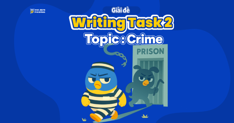 Giải đề thi IELTS Writing Task 2 – Crime: Ex-prisoners reoffend