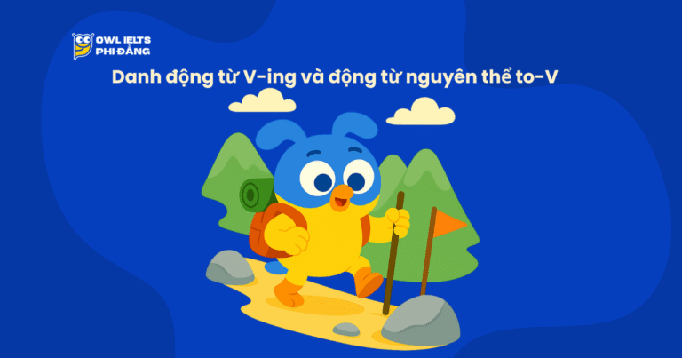 Danh động từ V-ing và động từ nguyên thể to-V: Cách dùng & lỗi sai phổ biến
