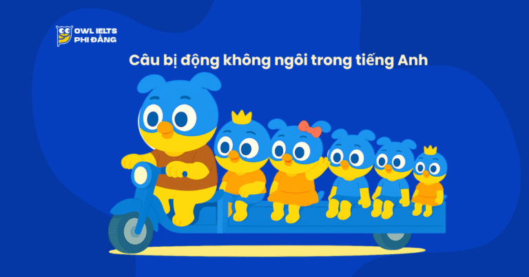 Câu bị động không ngôi trong tiếng Anh: Cấu trúc, cách dùng & ví dụ dễ hiểu