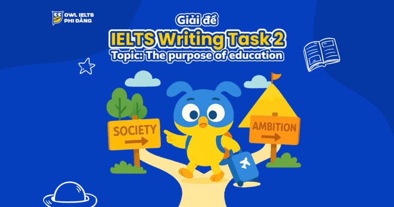 Giải đề IELTS Writing Task 2 – The Purpose of Education