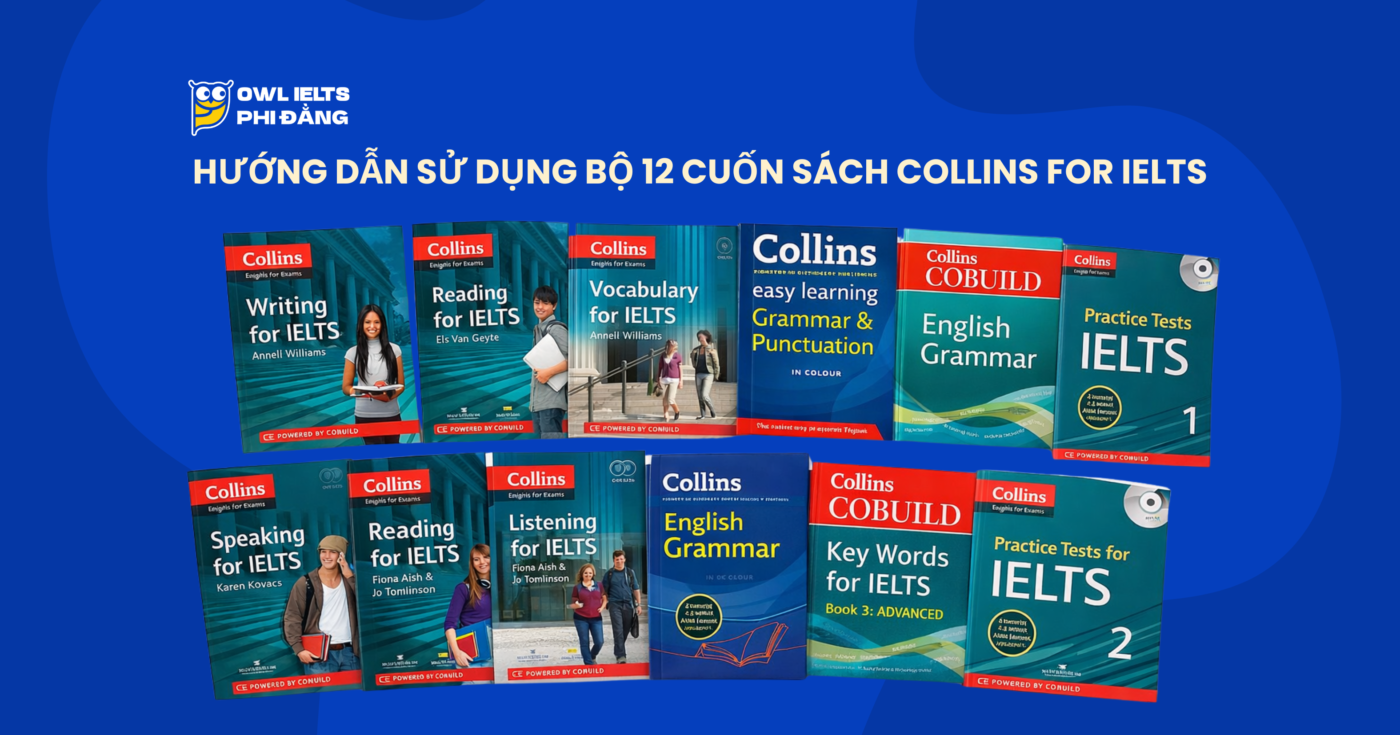 Review và hướng dẫn sử dụng bộ 12 cuốn sách Collins for IELTS