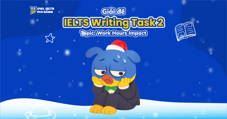 Giải đề IELTS Writing Task 2 _ Topic: Work Hours Impact