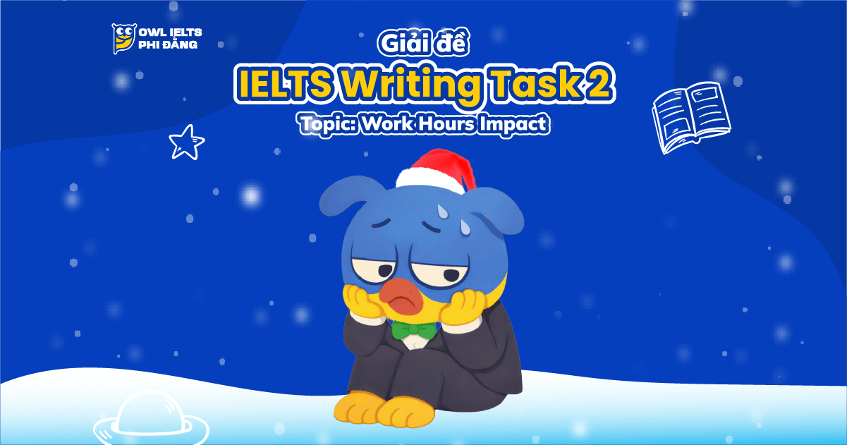 Giải đề IELTS Writing Task 2 _ Topic: Countries with long working hours and economic success