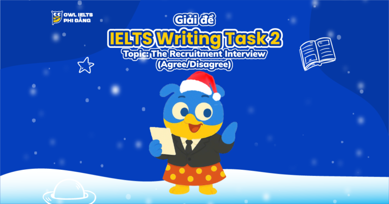 IELTS Writing Task 2 - Topic: The Recruitment Interview (Agree/Disagree)