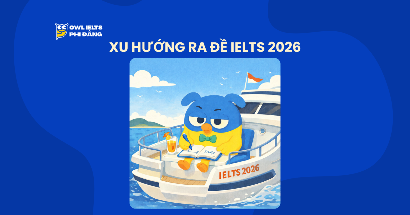 Xu Hướng Ra Đề IELTS 2026: Phân Tích Mới Nhất Từ Cambridge Và Đề Thi Gần Đây