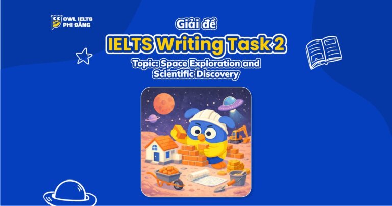 Giải đề IELTS Writing Task 2: Should Humans Contact Intelligent Life on Other Planets? | Phân tích chi tiết & Bài mẫu