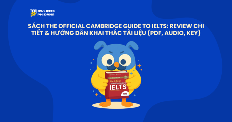 Sách The Official Cambridge Guide to IELTS (PDF + Audio): Review & Bí kíp bứt phá Band 6.5+ 2026.