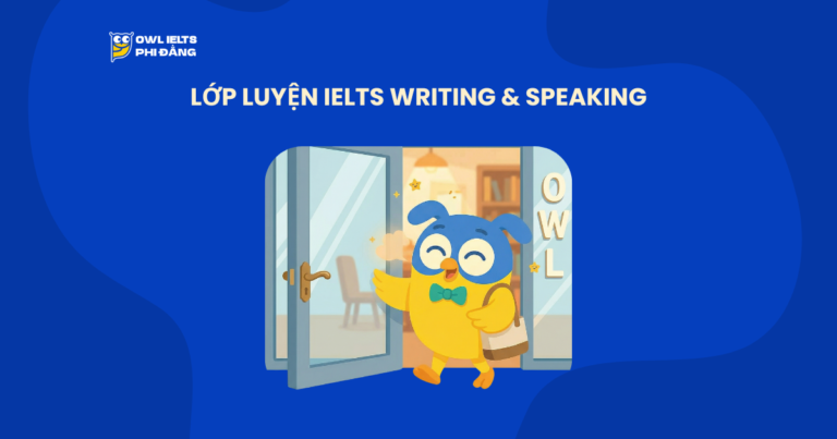 Lớp Luyện IELTS Writing & Speaking – Chuyên Sâu & Xây Dựng Ý Tưởng Đa Chiều