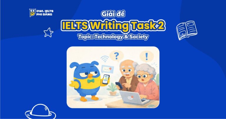 Giải đề IELTS Writing Task 2: Technology for the Elderly | Phân tích chi tiết & Bài mẫu band 7+