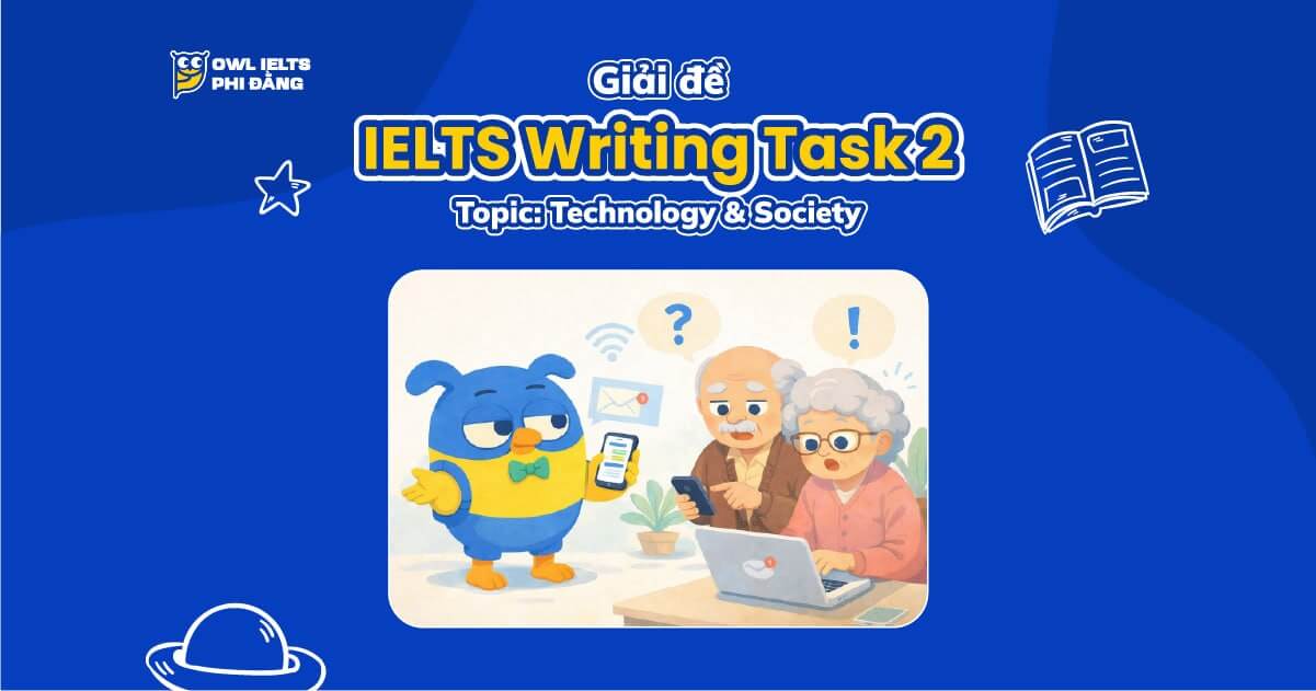 Giải đề IELTS Writing Task 2: Technology for the Elderly | Phân tích chi tiết & Bài mẫu band 7+