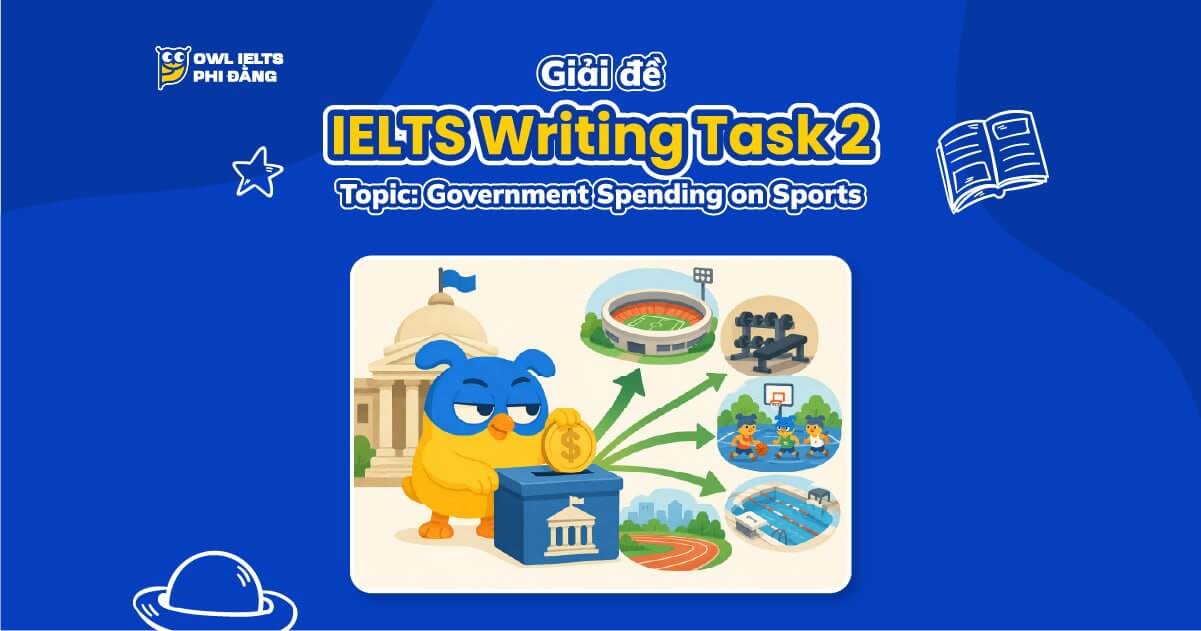 Giải đề IELTS Writing Task 2: Government Spending on Elite Sports or Children's Sports? | Phân tích chi tiết & Bài mẫu band 7+