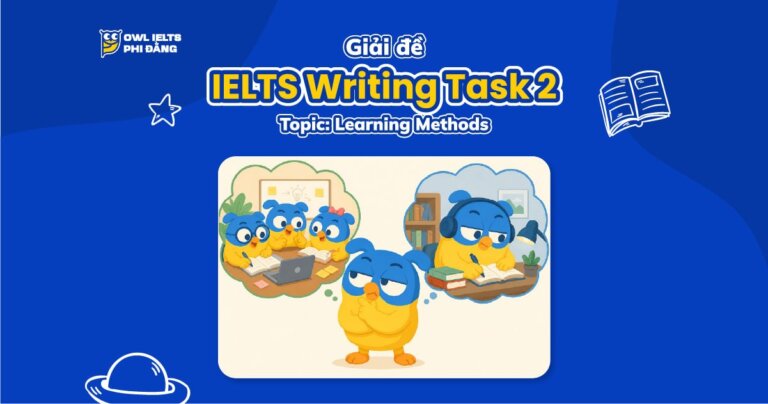 Giải đề IELTS Writing Task 2: Study in groups or study alone? | Phân tích chi tiết & Bài mẫu band 7.0+