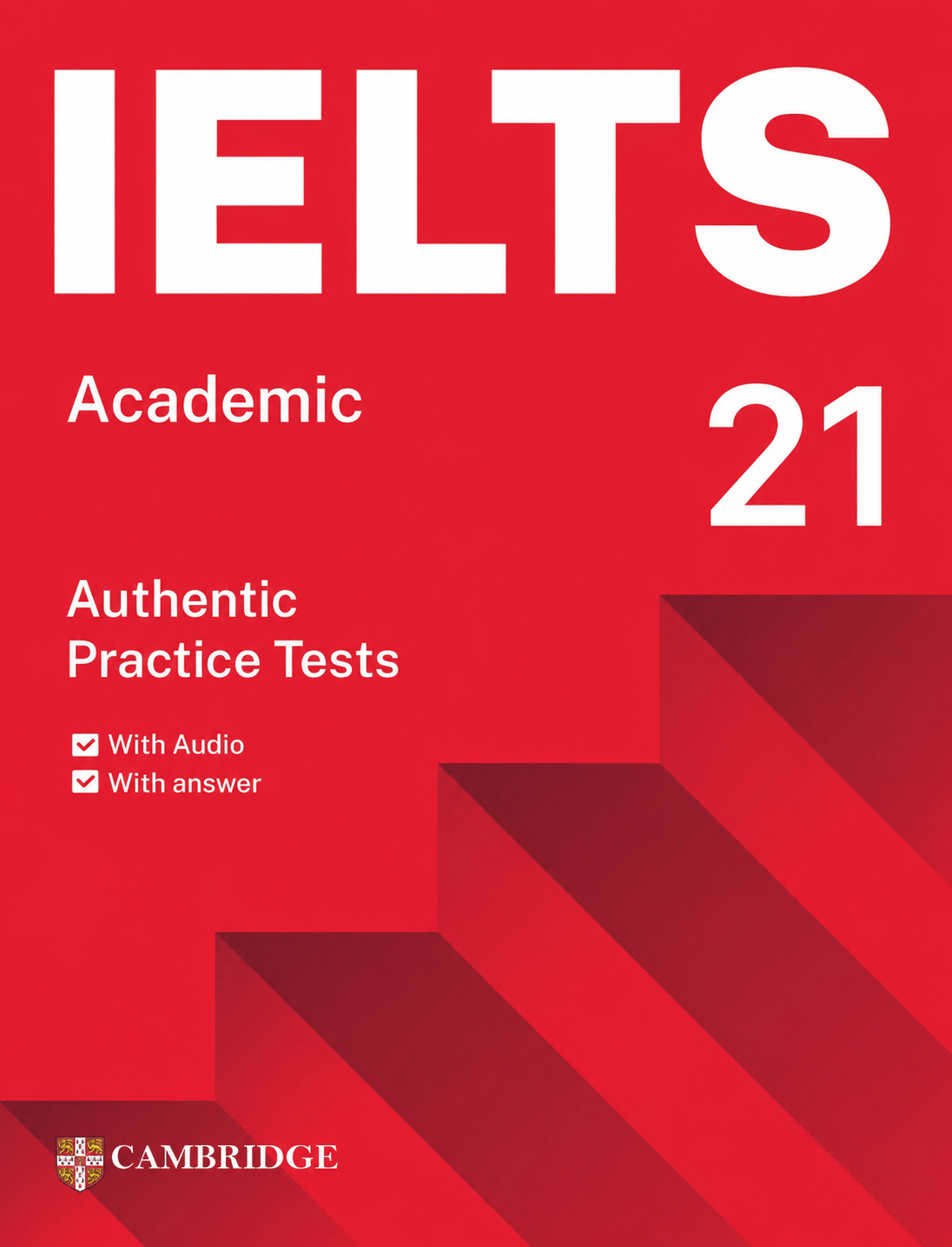 Tải Cambridge IELTS 21 PDF + Audio bản đẹp