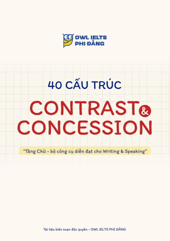 40 Cấu Trúc Contrast & Concession (Mệnh đề Nhượng bộ và Tương Phản) trong Tiếng Anh