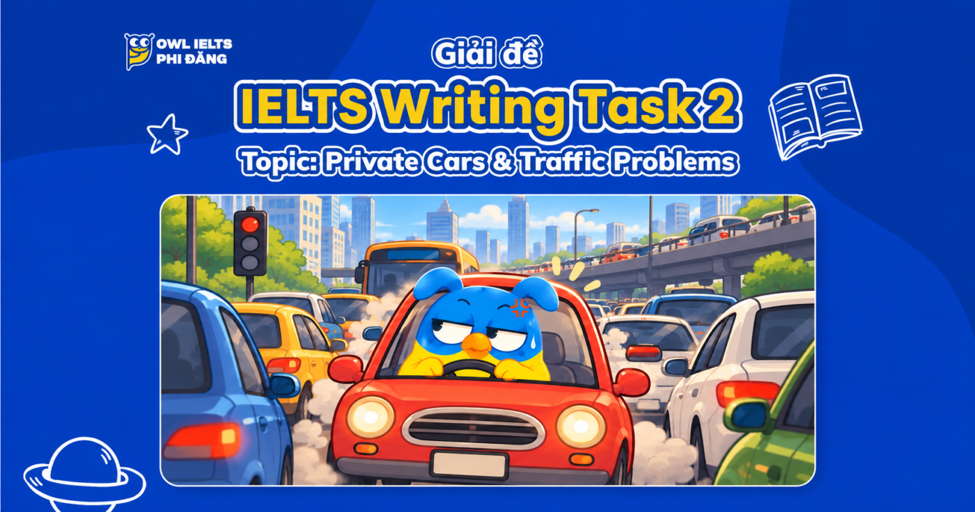 Giải đề IELTS Writing Task 2: Private Cars & Traffic Problems | Phân tích chi tiết & Bài mẫu band 7+
